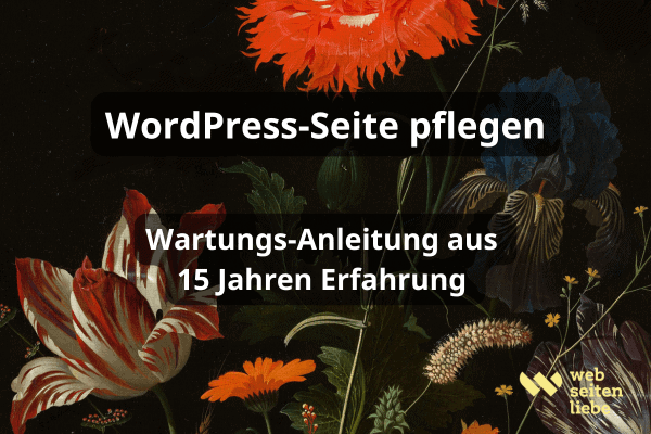 WordPress Seite pflegen – So geht’s einfach & sicher!